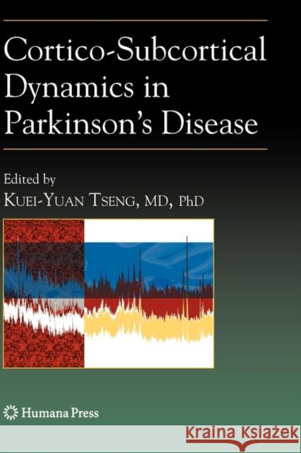 Cortico-Subcortical Dynamics in Parkinson's Disease Springer 9781617378836 Springer - książka