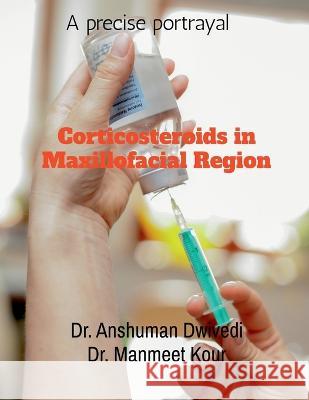 Corticosteroids in Maxillofacial Region Anshuman 9781648921490 Notion Press - książka