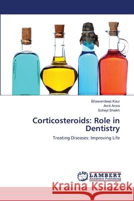 Corticosteroids: Role in Dentistry Kaur, Bhawandeep 9783659132292 LAP Lambert Academic Publishing - książka