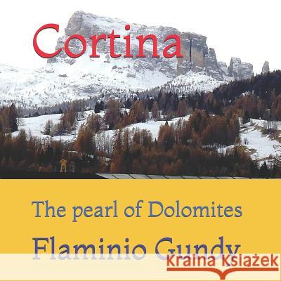 Cortina: The pearl of Dolomites Gundy, Flaminio 9781090681287 Independently Published - książka
