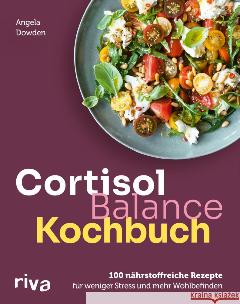 Cortisol-Balance-Kochbuch Dowden, Angela 9783742328748 Riva - książka