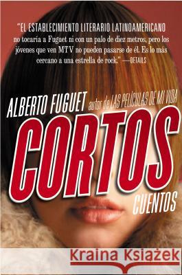 Cortos: Cuentos Alberto Fuguet 9780060534677 Rayo - książka