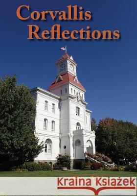 Corvallis Reflections Pat Wray 9780974292328 Outdoor Insights - książka