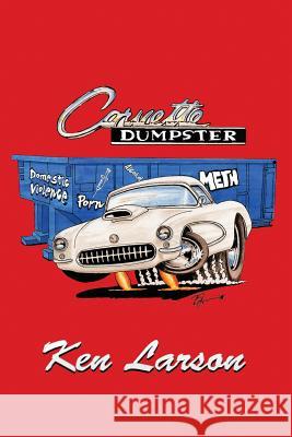 Corvette Dumpster Ken Larson 9781535603508 Wavecloud Corporation - książka