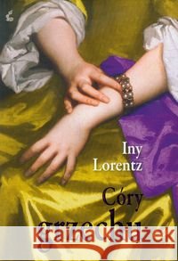 Córy grzechu Lorentz Iny 9788375085525 Sonia Draga - książka