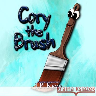 Cory the Brush Michelle Morrow J. P. Kemp 9781738731275 ISBN Canada - książka