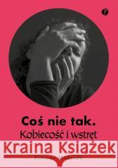 Coś nie tak. Kobiecość i wstręt MCBRIDE EIMEAR 9788396466730 PAUZA - książka