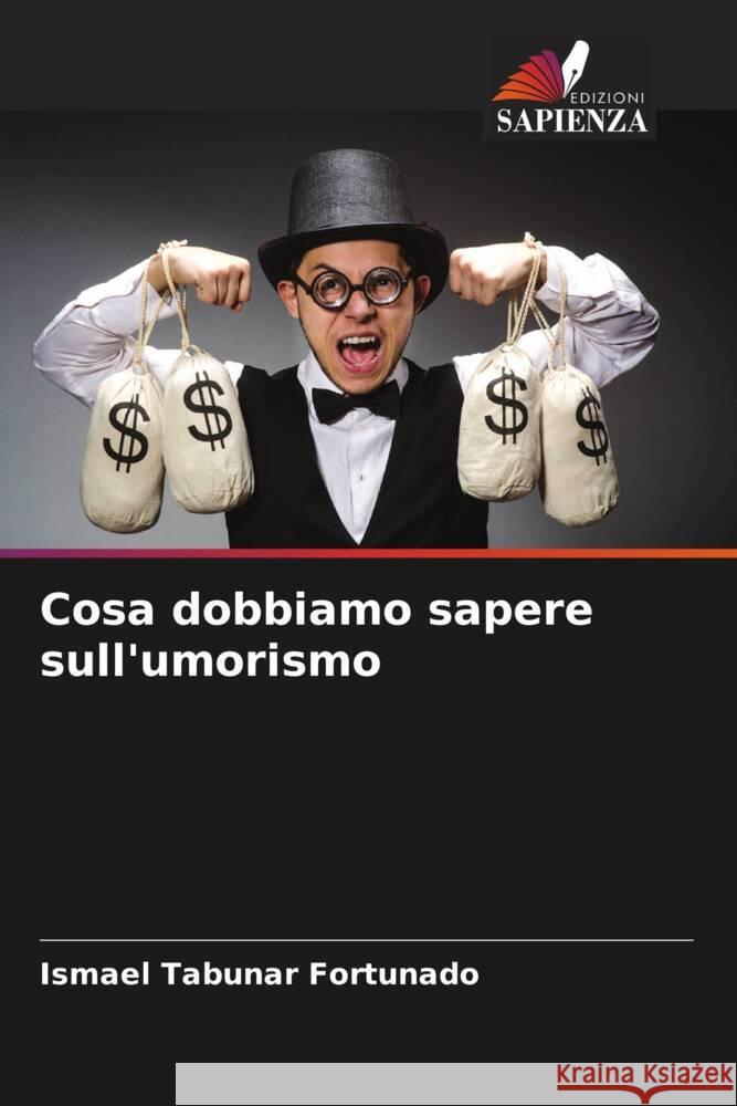 Cosa dobbiamo sapere sull\'umorismo Ismael Tabu?a 9786205801895 Edizioni Sapienza - książka