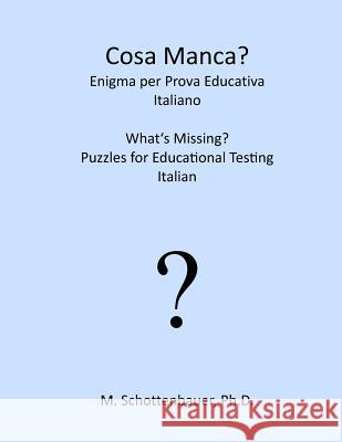 Cosa Manca? Enigma per Prova Educativa: Italiano Schottenbauer, M. 9781492127512 HarperCollins - książka