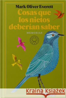 Cosas Que Los Nietos Deber?an Saber / Things the Grandchildren Should Know Mark Oliver Everett 9788410323797 Blackie Books - książka