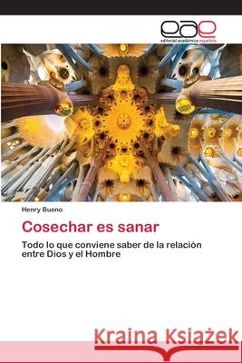 Cosechar es sanar Henry Bueno 9786200406941 Editorial Academica Espanola - książka