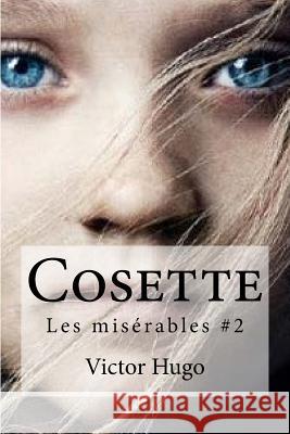Cosette: Les miserables #2 Edibooks 9781533078261 Createspace Independent Publishing Platform - książka