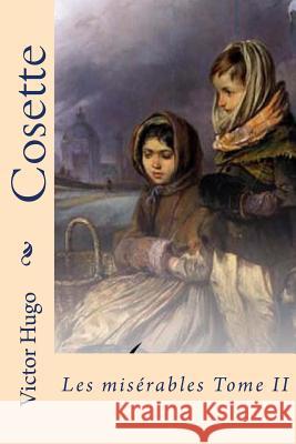 Cosette: Les miserables Tome II Ballin, Philippe 9781519371751 Createspace - książka