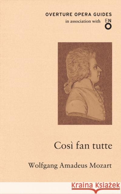 Cosi fan tutte Wolfgang Amadeus Mozart 9781847495556 Alma Books Ltd - książka