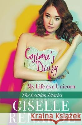 Cosima's Diary: My Life as a Unicorn Giselle Renarde 9798201246433 Giselle Renarde - książka