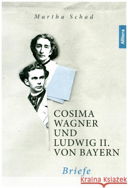 Cosima Wagner und Ludwig II. von Bayern. Briefe : Eine erstaunliche Korrespondenz Wagner, Cosima; Ludwig II., König von Bayern 9783962331337 Allitera Verlag - książka