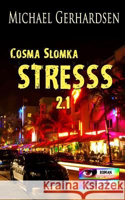 Cosma Slomka - STRESSS 2.1: Amerika Gerhardsen, Michael 9781499556322 Createspace - książka