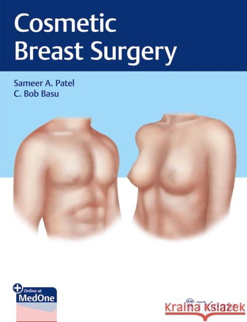Cosmetic Breast Surgery Sameer Patel C. Bob Basu 9781626235281 Thieme Medical Publishers - książka