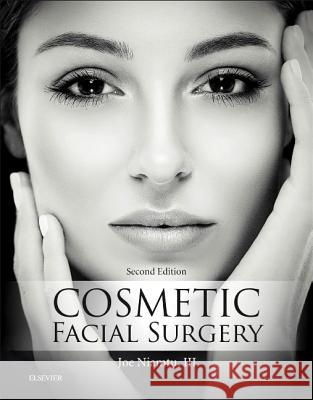 Cosmetic Facial Surgery Joe Niamtu 9780323393935 Elsevier - książka