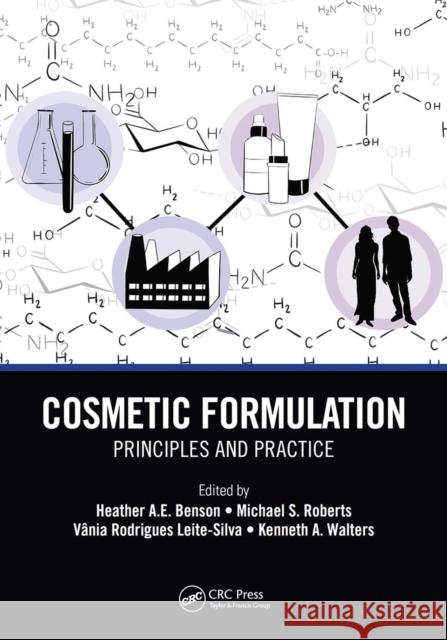 Cosmetic Formulation: Principles and Practice Heather A. E. Benson Michael S. Roberts Vania Rodrigues Leite-Silva 9781032093079 Taylor & Francis Ltd - książka