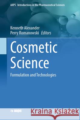 Cosmetic Science: Formulation and Technologies Kenneth Alexander Perry Romanowski 9783032035950 Springer - książka