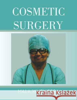 Cosmetic Surgery Mala Wijeweera 9781493141081 Xlibris Corporation - książka
