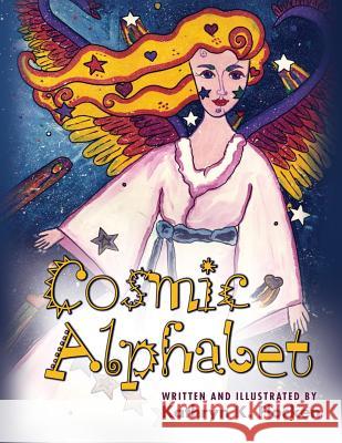 Cosmic Alphabet Kathryn K. Flocken 9781481883504 Createspace - książka