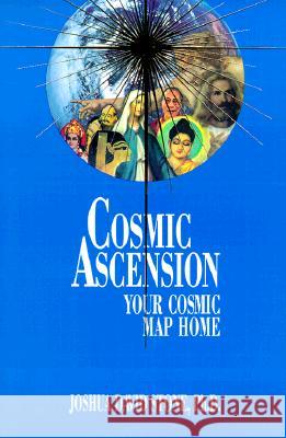 Cosmic Ascension: Your Cosmic Map Home Joshua David Stone 9780929385990 Light Technology Publications - książka