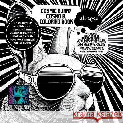 Cosmic Bunny Cosmo B. Coloring Book Om Wolf   9781088092545 IngramSpark - książka