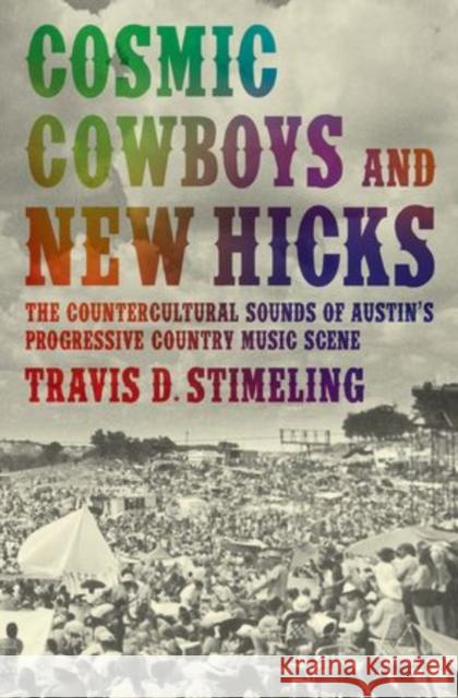 Cosmic Cowboys and New Hicks Stimeling 9780199747474 Oxford University Press, USA - książka