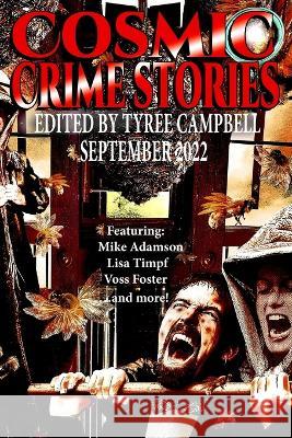 Cosmic Crime Stories September 2022 Tyree Campbell 9781088056059 IngramSpark - książka