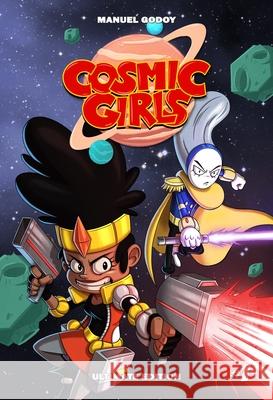 Cosmic Girls volume # 1 Manuel P Godoy 9798989884100 Black Sands Entertainment Inc - książka