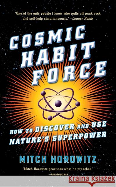 Cosmic Habit Force: How to Discover and Use Nature's Superpower Mitch Horowitz 9781722506339 G&D Media - książka