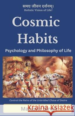 Cosmic Habits: Psychology and Philosophy of Life Mahavir Singh 9789334434149 Self-Published - książka