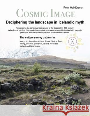 Cosmic Image: Deciphering the Imagery of Icelandic Myth Petur Haldorson 9781471013034 Lulu.com - książka