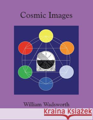 Cosmic Images William Wadsworth 9781493185504 Xlibris Corporation - książka