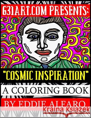 Cosmic Inspiration: A Coloring Book Eddie Alfaro 9781795599542 Independently Published - książka