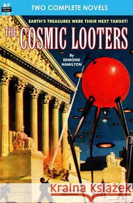 Cosmic Looters, The, & Wandl the Invader Edmond Hamilton Ray Cummings 9781612872049 Armchair Fiction & Music - książka