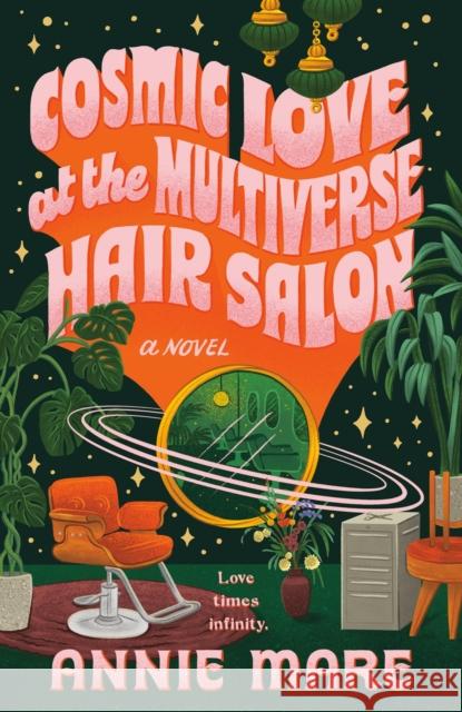 Cosmic Love at the Multiverse Hair Salon Annie Mare 9780593817483 Ace Books - książka