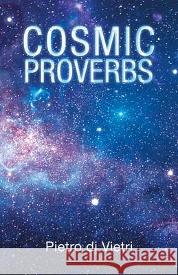 Cosmic Proverbs Pietro D 9781663227973 iUniverse - książka