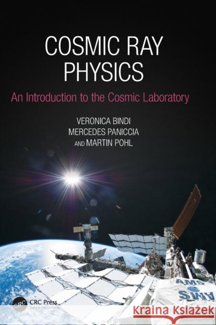 Cosmic Ray Physics: An Introduction to the Cosmic Laboratory Bindi, Veronica 9781032003917 Taylor & Francis Ltd - książka