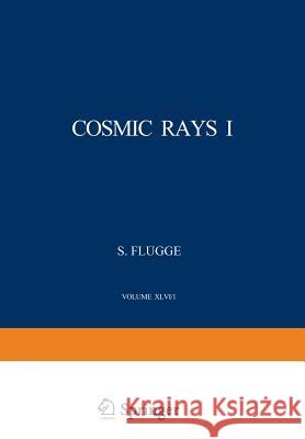 Cosmic Rays I / Kosmische Strahlung I  9783642459665 Springer - książka