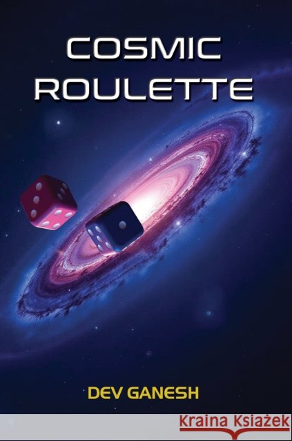 Cosmic Roulette Dev Ganesh 9781035893065 Austin Macauley Publishers - książka