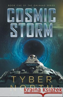 Cosmic Storm: Galahad Series Book Five Tyber North 9781942151401 Profound Impact Group, LLC - książka