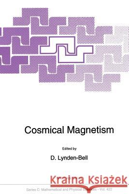 Cosmical Magnetism D. Lynden-Bell 9789401044851 Springer - książka