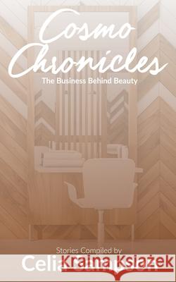 Cosmo Chronicles: The Business Behind Beauty Celia Sampson 9781736057315 Writer's Block LLC - książka