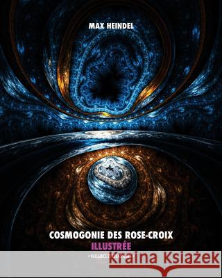 Cosmogonie des Rose-Croix Illustrée: Naissance et Renaissance Lucca, Adriano 9781519450791 Createspace - książka