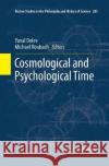 Cosmological and Psychological Time Yuval Dolev Michael Roubach  9783319794143 Springer International Publishing AG