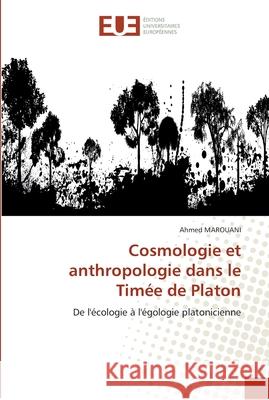 Cosmologie et anthropologie dans le timée de platon Marouani-A 9786131565991 Editions Universitaires Europeennes - książka