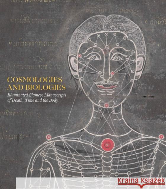Cosmologies and Biologies: Illuminated Siamese Manuscripts of Death, Time and the Body McDaniel, Justin 9781912168286 Ad Ilissum - książka